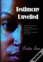 Testimony Unveiled