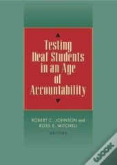 Testing Deaf Students In An Age Of Accountability