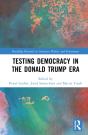 Testing Democracy In The Donald Trump Era - Preview