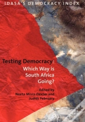 Testing Democracy. Which Way Is South Af