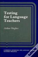 Testing For Language Teachers