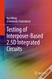 Testing Of Interposer-Based 2.5d Integrated Circuits
