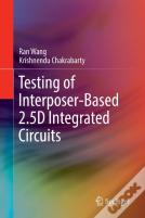 Testing Of Interposer-Based 2.5d Integrated Circuits