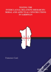 Capa do artigo Testing The Interclausal Relations Hierarchy: Modal And Aspectual Constructions In Sardinian