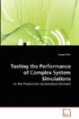 Testing The Performance Of Complex System Simulations - Preview