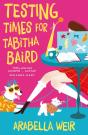 Testing Times For Tabitha Baird - Preview