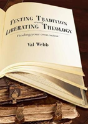 Testing Tradition And Liberating Theology: Finding Your Own Voice - Preview