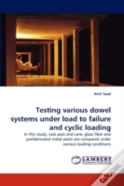 Capa do artigo Testing Various Dowel Systems Under Load To Failure And Cyclic Loading