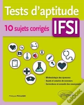 Tests D'Aptitude Ifsi - 10 Sujets Corrigés