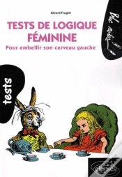 Capa do artigo Tests De Logique Féminine. Pour Embellir Son Cerveau Gauche