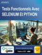Tests Fonctionnels Avec Selenium Et Python : Édition 2024 - Preview