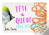 Tete-A-Queue Sous Les Eaux