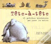 Tête-À-Tête ; 15 Petites Histoires Pas Comme Les Autres