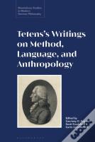 Tetensâ€™S Writings On Method, Language, And Anthropology