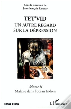 Capa do artigo Tet'Vid Un Autre Regard Sur La Dépression T.2 ; Malaise Dans L'Océan Indien