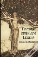 Teutonic Myth And Legend