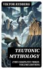 Teutonic Mythology (The Complete Three-Volume Edition) - Preview