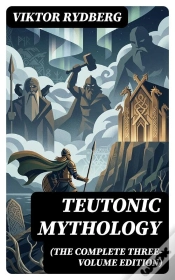 Capa do artigo Teutonic Mythology (The Complete Three-Volume Edition)