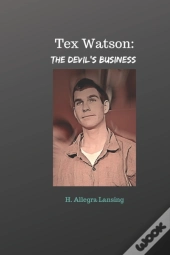 Tex Watson: The Devil'S Business