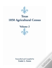 Texas 1850 Agricultural Census, Volume 2