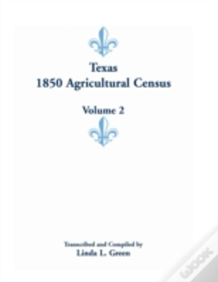 Texas 1850 Agricultural Census, Volume 2