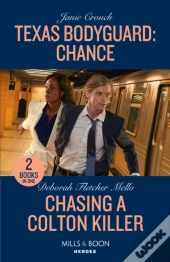 Texas Bodyguard: Chance / Chasing A Colton Killer