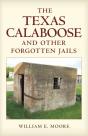 Texas Calaboose And Other Forgotten Jails - Preview