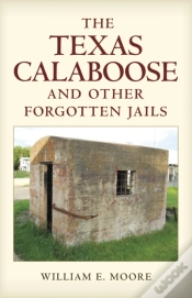 Capa do artigo Texas Calaboose And Other Forgotten Jails