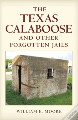 Capa do artigo Texas Calaboose And Other Forgotten Jails