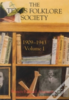 Texas Folklore Soc 1909-43 Vol I