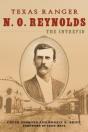 Texas Ranger N. O. Reynolds, The Intrepid - Preview
