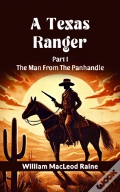 Capa do artigo Texas Ranger Part I The Man From The Panhandle