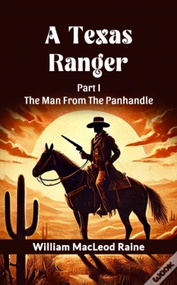 Capa do artigo Texas Ranger Part I The Man From The Panhandle