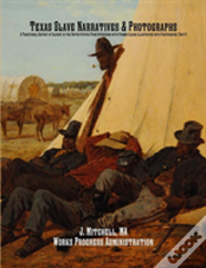 Texas Slave Narratives & Photographs
