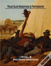 Texas Slave Narratives & Photographs
