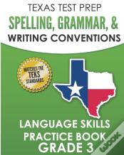 Texas Test Prep Spelling, Grammar, And Writing Conventions Grade 3