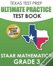 Texas Test Prep Ultimate Practice Test Book Staar Mathematics Grade 3