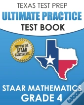 Texas Test Prep Ultimate Practice Test Book Staar Mathematics Grade 4