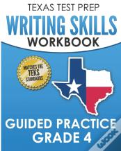 Texas Test Prep Writing Skills Workbook Guided Practice Grade 4