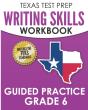 Texas Test Prep Writing Skills Workbook Guided Practice Grade 6 - Preview