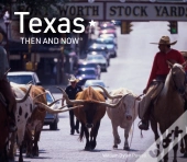 Texas Then And Now