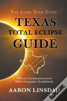 Texas Total Eclipse Guide