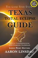 Texas Total Eclipse Guide (Large Print)