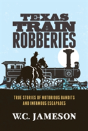 Texas Train Robberies - Preview
