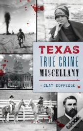 Texas True Crime Miscellany