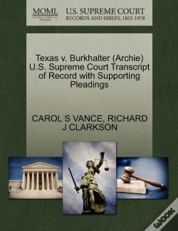 Capa do artigo Texas V. Burkhalter (Archie) U.S. Supreme Court Transcript Of Record With Supporting Pleadings