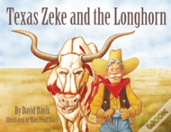 Texas Zeke And The Longhorn