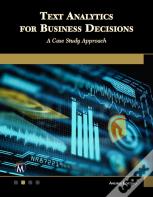 Text Analytics For Business Decisions