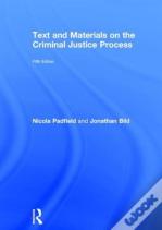 Text And Materials On The Criminal Justice Process