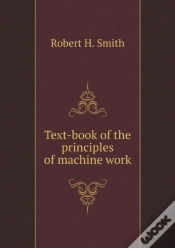Capa do artigo Text-Book Of The Principles Of Machine Work